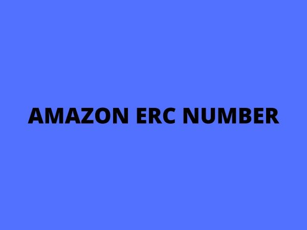All About Amazon ERC Number & How To Connect With Amazon
