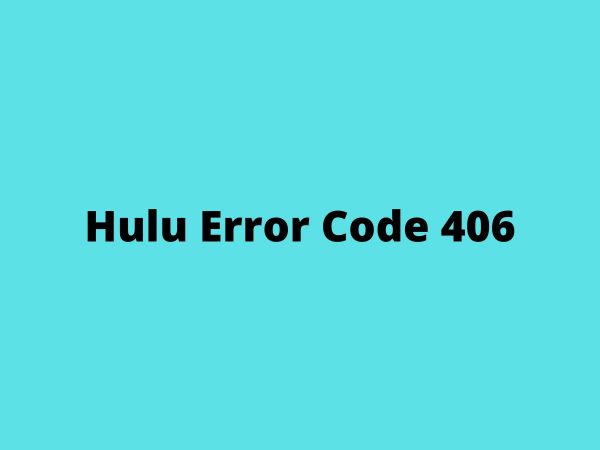 Steps To Fix Hulu Error Code 406