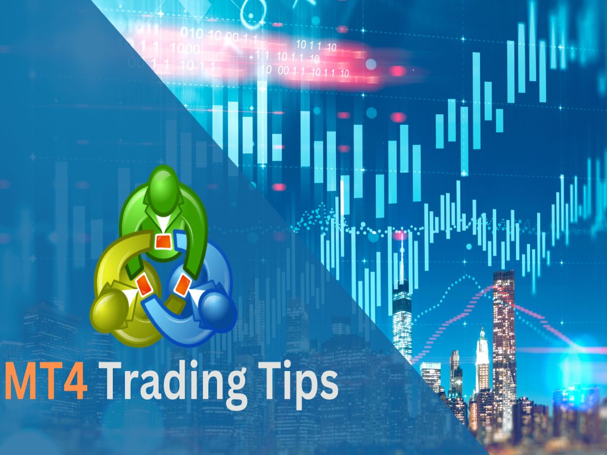 MT4 Trading Tips