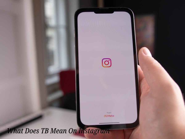 What Does TB Mean On Instagram And Other Texting?