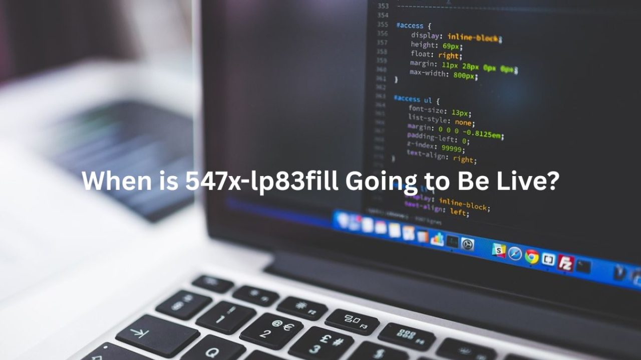 When Is 547x-LP83Fill Going to Be Live