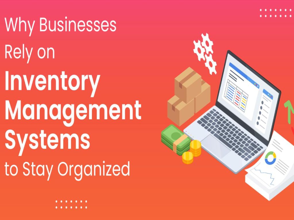 Why Small Businesses Need Inventory Management Systems Why Small Businesses Need Inventory Management Systems